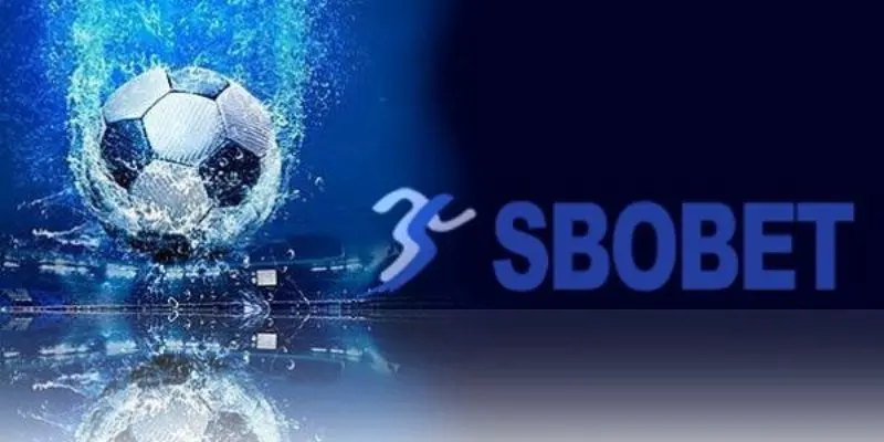 Hướng dẫn chơi cá độ bóng đá tại sbobet Nhà cái uy tín